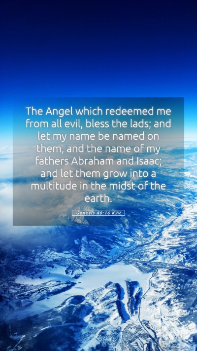 Picture 05 - Genesis 48:16 KJV Mobile Phone Wallpaper - The Angel which redeemed me from all evil, bless - Mobile Bible Verse Wallpaper