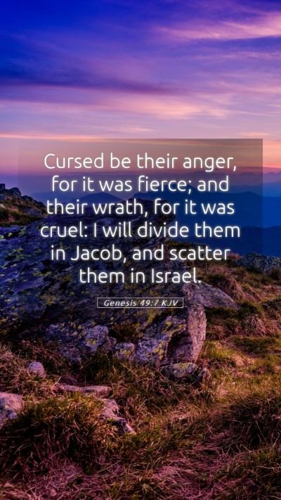 Picture 05 - Genesis 49:7 KJV Mobile Phone Wallpaper - Cursed be their anger, for it was fierce; and - Mobile Bible Verse Wallpaper