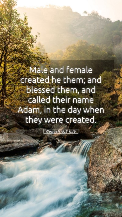 Picture 05 - Genesis 5:2 KJV Mobile Phone Wallpaper - Male and female created he them; and blessed - Mobile Bible Verse Wallpaper