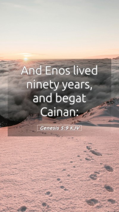 Picture 05 - Genesis 5:9 KJV Mobile Phone Wallpaper - And Enos lived ninety years, and begat - Mobile Bible Verse Wallpaper