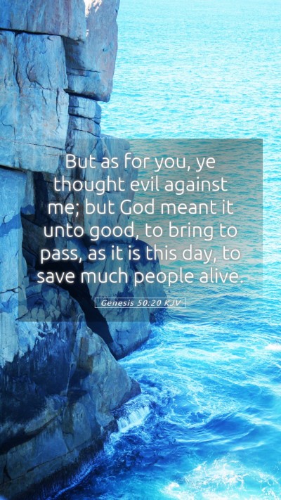 Picture 05 - Genesis 50:20 KJV Mobile Phone Wallpaper - But as for you, ye thought evil against me; but - Mobile Bible Verse Wallpaper