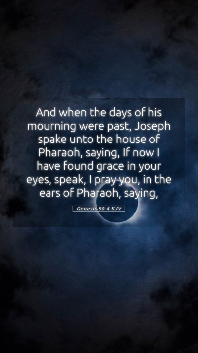 Picture 05 - Genesis 50:4 KJV Mobile Phone Wallpaper - And when the days of his mourning were past, - Mobile Bible Verse Wallpaper