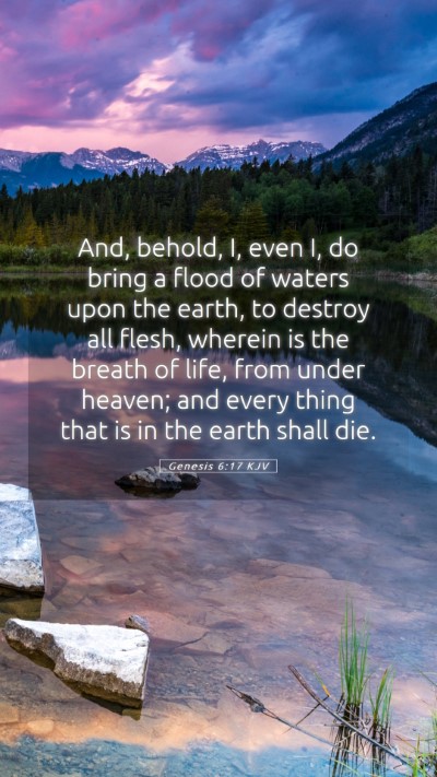 Picture 05 - Genesis 6:17 KJV Mobile Phone Wallpaper - And, behold, I, even I, do bring a flood of - Mobile Bible Verse Wallpaper