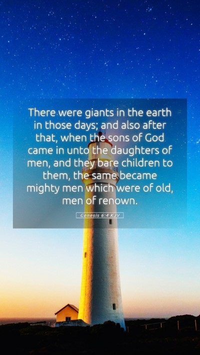 Picture 05 - Genesis 6:4 KJV Mobile Phone Wallpaper - There were giants in the earth in those days; and - Mobile Bible Verse Wallpaper