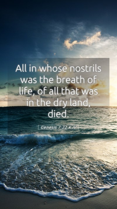 Picture 05 - Genesis 7:22 KJV Mobile Phone Wallpaper - All in whose nostrils was the breath of life, of - Mobile Bible Verse Wallpaper