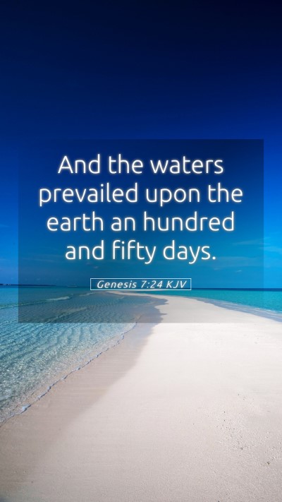 Picture 05 - Genesis 7:24 KJV Mobile Phone Wallpaper - And the waters prevailed upon the earth an - Mobile Bible Verse Wallpaper