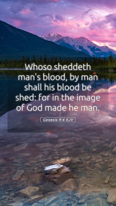 Picture 05 - Genesis 9:6 KJV Mobile Phone Wallpaper - Whoso sheddeth man's blood, by man shall his - Mobile Bible Verse Wallpaper
