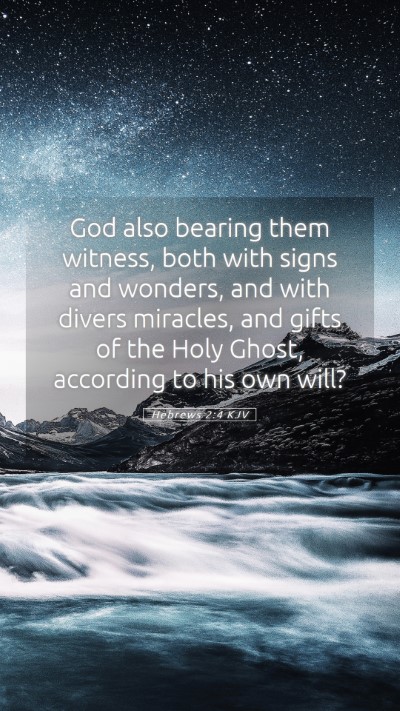 Picture 05 - Hebrews 2:4 KJV Mobile Phone Wallpaper - God also bearing them witness, both with signs - Mobile Bible Verse Wallpaper