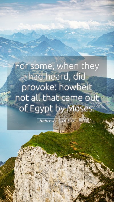 Picture 05 - Hebrews 3:16 KJV Mobile Phone Wallpaper - For some, when they had heard, did provoke: - Mobile Bible Verse Wallpaper