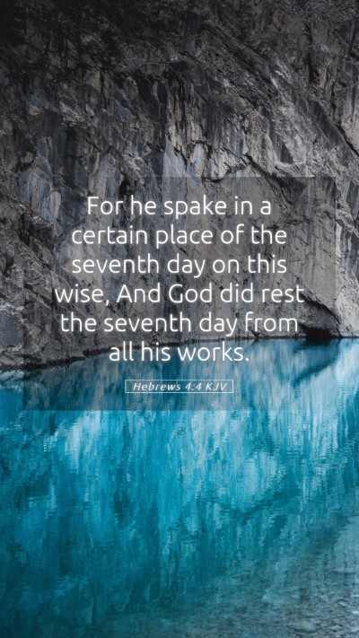 Picture 05 - Hebrews 4:4 KJV Mobile Phone Wallpaper - For he spake in a certain place of the seventh - Mobile Bible Verse Wallpaper