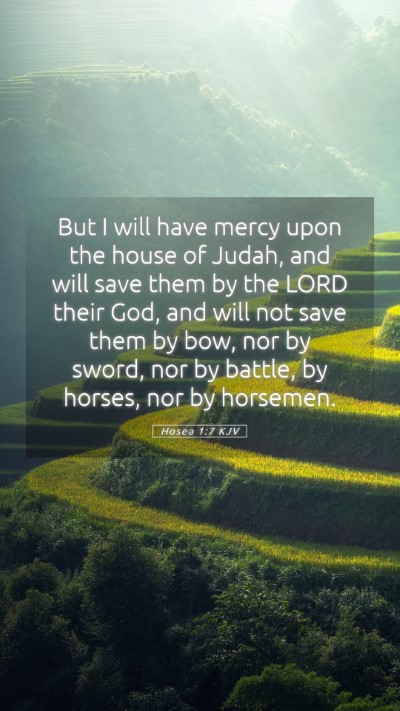 Picture 05 - Hosea 1:7 KJV Mobile Phone Wallpaper - But I will have mercy upon the house of Judah, - Mobile Bible Verse Wallpaper