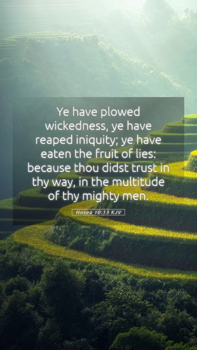 Picture 05 - Hosea 10:13 KJV Mobile Phone Wallpaper - Ye have plowed wickedness, ye have reaped - Mobile Bible Verse Wallpaper
