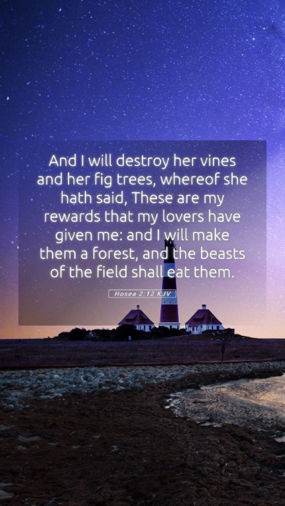 Picture 05 - Hosea 2:12 KJV Mobile Phone Wallpaper - And I will destroy her vines and her fig trees, - Mobile Bible Verse Wallpaper
