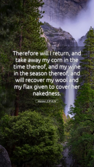 Picture 05 - Hosea 2:9 KJV Mobile Phone Wallpaper - Therefore will I return, and take away my corn in - Mobile Bible Verse Wallpaper