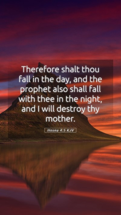 Picture 05 - Hosea 4:5 KJV Mobile Phone Wallpaper - Therefore shalt thou fall in the day, and the - Mobile Bible Verse Wallpaper