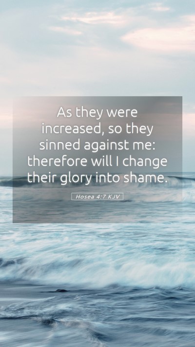 Picture 05 - Hosea 4:7 KJV Mobile Phone Wallpaper - As they were increased, so they sinned against - Mobile Bible Verse Wallpaper