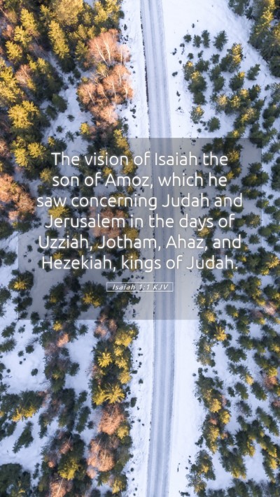 Picture 05 - Isaiah 1:1 KJV Mobile Phone Wallpaper - The vision of Isaiah the son of Amoz, which he - Mobile Bible Verse Wallpaper