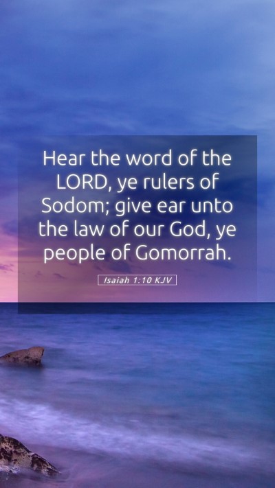 Picture 05 - Isaiah 1:10 KJV Mobile Phone Wallpaper - Hear the word of the LORD, ye rulers of Sodom; - Mobile Bible Verse Wallpaper