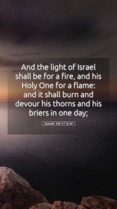 Picture 05 - Isaiah 10:17 KJV Mobile Phone Wallpaper - And the light of Israel shall be for a fire, and - Mobile Bible Verse Wallpaper