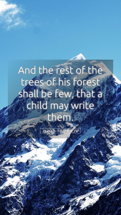 Picture 05 - Isaiah 10:19 KJV Mobile Phone Wallpaper - And the rest of the trees of his forest shall be - Mobile Bible Verse Wallpaper