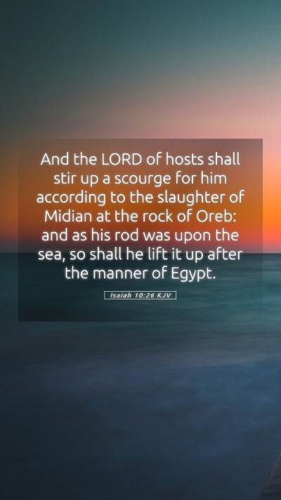 Picture 05 - Isaiah 10:26 KJV Mobile Phone Wallpaper - And the LORD of hosts shall stir up a scourge for - Mobile Bible Verse Wallpaper