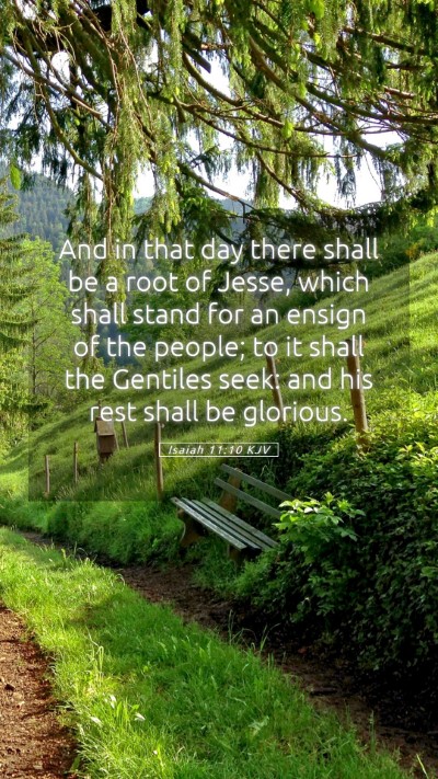 Picture 05 - Isaiah 11:10 KJV Mobile Phone Wallpaper - And in that day there shall be a root of Jesse, - Mobile Bible Verse Wallpaper