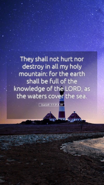 Picture 05 - Isaiah 11:9 KJV Mobile Phone Wallpaper - They shall not hurt nor destroy in all my holy - Mobile Bible Verse Wallpaper