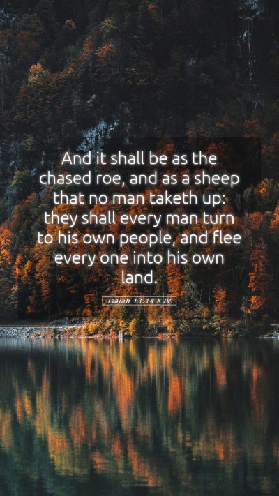 Picture 05 - Isaiah 13:14 KJV Mobile Phone Wallpaper - And it shall be as the chased roe, and as a sheep - Mobile Bible Verse Wallpaper