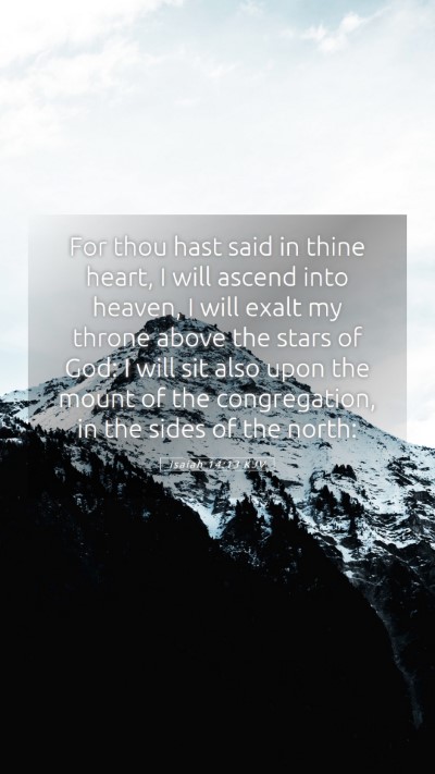 Picture 05 - Isaiah 14:13 KJV Mobile Phone Wallpaper - For thou hast said in thine heart, I will ascend - Mobile Bible Verse Wallpaper