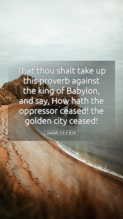 Picture 05 - Isaiah 14:4 KJV Mobile Phone Wallpaper - That thou shalt take up this proverb against the - Mobile Bible Verse Wallpaper