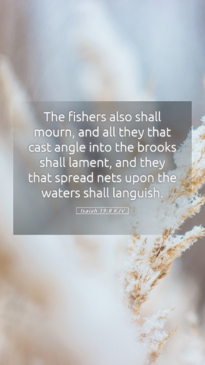 Picture 05 - Isaiah 19:8 KJV Mobile Phone Wallpaper - The fishers also shall mourn, and all they that - Mobile Bible Verse Wallpaper