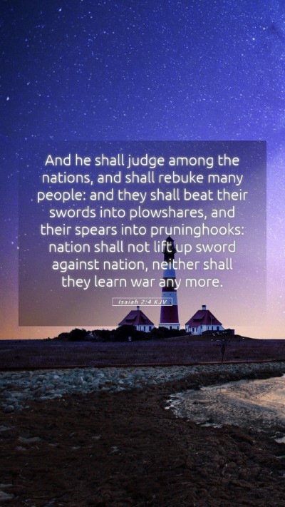 Picture 05 - Isaiah 2:4 KJV Mobile Phone Wallpaper - And he shall judge among the nations, and shall - Mobile Bible Verse Wallpaper