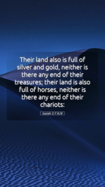 Picture 05 - Isaiah 2:7 KJV Mobile Phone Wallpaper - Their land also is full of silver and gold, - Mobile Bible Verse Wallpaper