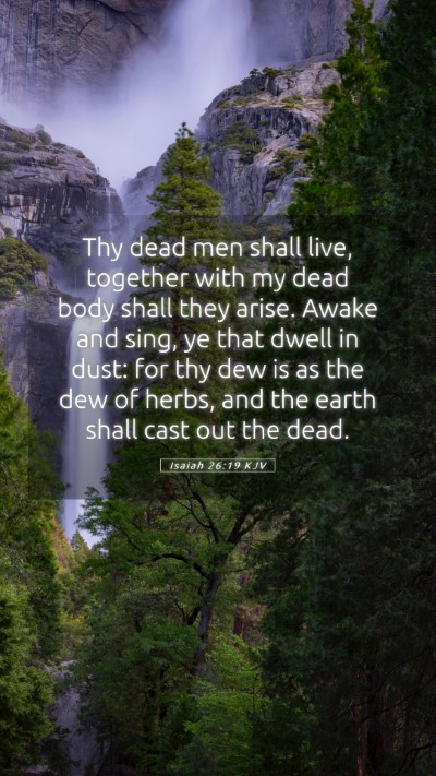 Picture 05 - Isaiah 26:19 KJV Mobile Phone Wallpaper - Thy dead men shall live, together with my dead - Mobile Bible Verse Wallpaper