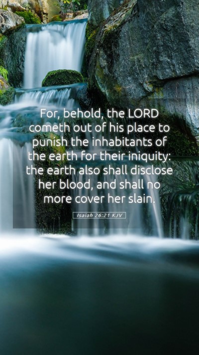 Picture 05 - Isaiah 26:21 KJV Mobile Phone Wallpaper - For, behold, the LORD cometh out of his place to - Mobile Bible Verse Wallpaper