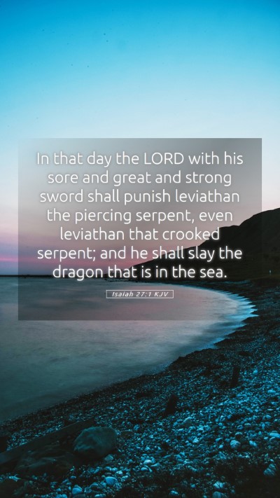 Picture 05 - Isaiah 27:1 KJV Mobile Phone Wallpaper - In that day the LORD with his sore and great and - Mobile Bible Verse Wallpaper