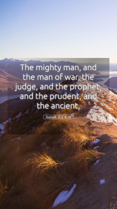Picture 05 - Isaiah 3:2 KJV Mobile Phone Wallpaper - The mighty man, and the man of war, the judge, - Mobile Bible Verse Wallpaper