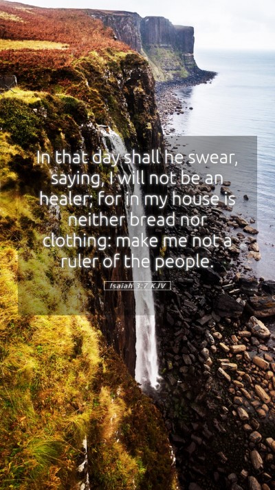 Picture 05 - Isaiah 3:7 KJV Mobile Phone Wallpaper - In that day shall he swear, saying, I will not be - Mobile Bible Verse Wallpaper