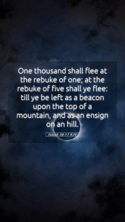 Picture 05 - Isaiah 30:17 KJV Mobile Phone Wallpaper - One thousand shall flee at the rebuke of one; at - Mobile Bible Verse Wallpaper