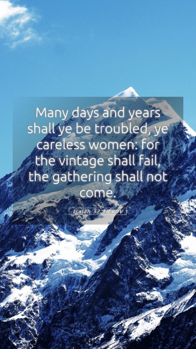 Picture 05 - Isaiah 32:10 KJV Mobile Phone Wallpaper - Many days and years shall ye be troubled, ye - Mobile Bible Verse Wallpaper