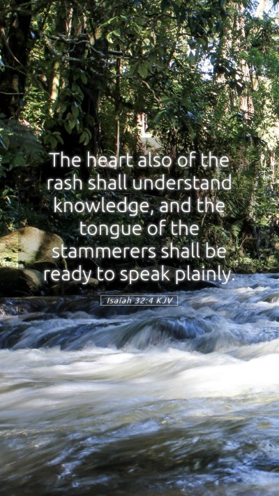 Picture 05 - Isaiah 32:4 KJV Mobile Phone Wallpaper - The heart also of the rash shall understand - Mobile Bible Verse Wallpaper