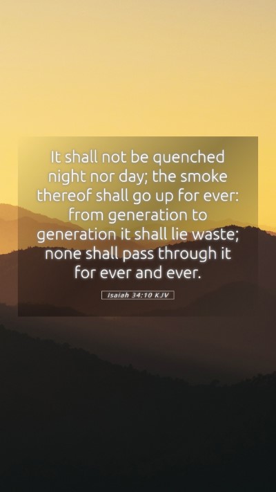 Picture 05 - Isaiah 34:10 KJV Mobile Phone Wallpaper - It shall not be quenched night nor day; the smoke - Mobile Bible Verse Wallpaper