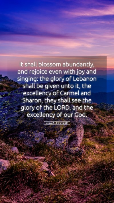 Picture 05 - Isaiah 35:2 KJV Mobile Phone Wallpaper - It shall blossom abundantly, and rejoice even - Mobile Bible Verse Wallpaper