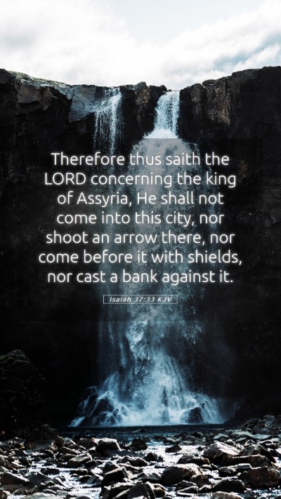 Picture 05 - Isaiah 37:33 KJV Mobile Phone Wallpaper - Therefore thus saith the LORD concerning the king - Mobile Bible Verse Wallpaper