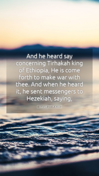 Picture 05 - Isaiah 37:9 KJV Mobile Phone Wallpaper - And he heard say concerning Tirhakah king of - Mobile Bible Verse Wallpaper