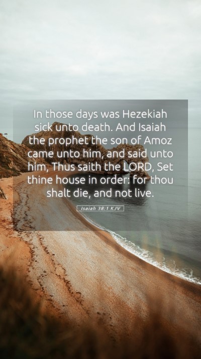 Picture 05 - Isaiah 38:1 KJV Mobile Phone Wallpaper - In those days was Hezekiah sick unto death. And - Mobile Bible Verse Wallpaper