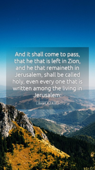 Picture 05 - Isaiah 4:3 KJV Mobile Phone Wallpaper - And it shall come to pass, that he that is left - Mobile Bible Verse Wallpaper