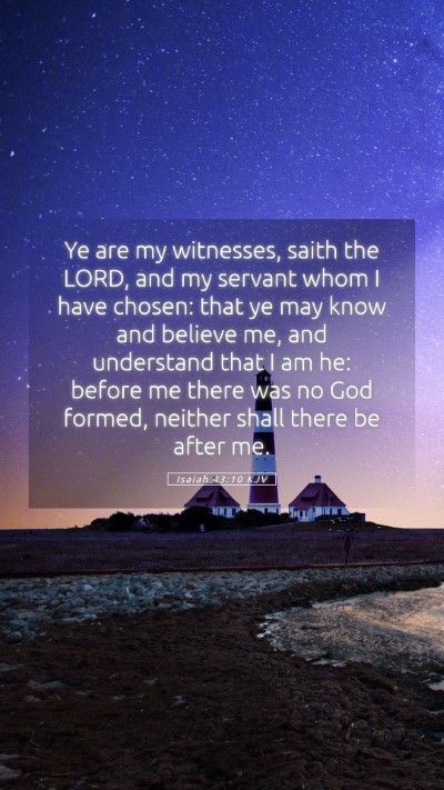 Picture 05 - Isaiah 43:10 KJV Mobile Phone Wallpaper - Ye are my witnesses, saith the LORD, and my - Mobile Bible Verse Wallpaper