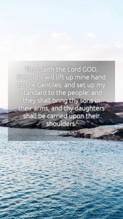 Picture 05 - Isaiah 49:22 KJV Mobile Phone Wallpaper - Thus saith the Lord GOD, Behold, I will lift up - Mobile Bible Verse Wallpaper