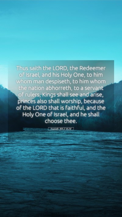 Picture 05 - Isaiah 49:7 KJV Mobile Phone Wallpaper - Thus saith the LORD, the Redeemer of Israel, and - Mobile Bible Verse Wallpaper